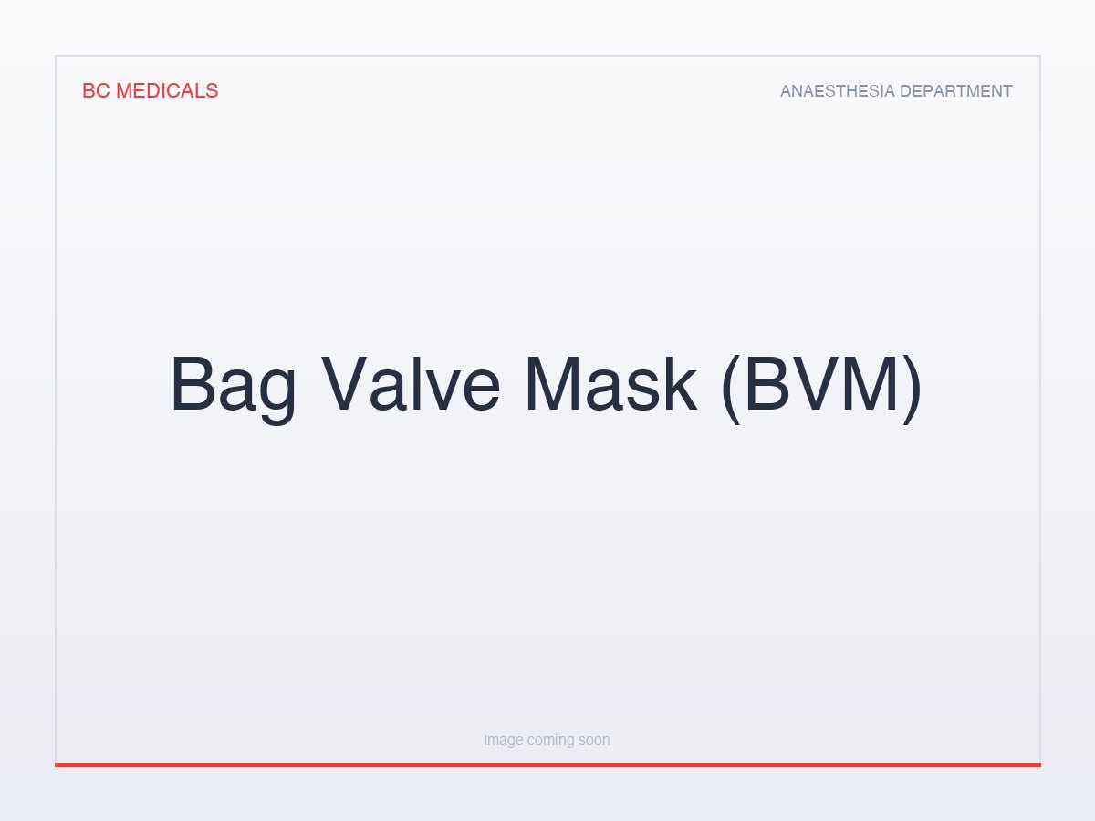 Bag Valve Mask (BVM)