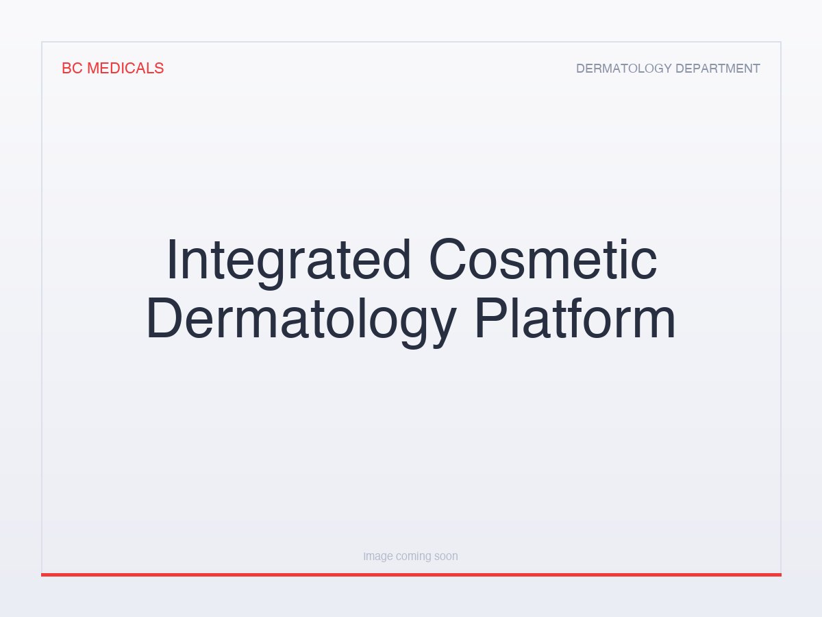 Integrated Cosmetic Dermatology Platform