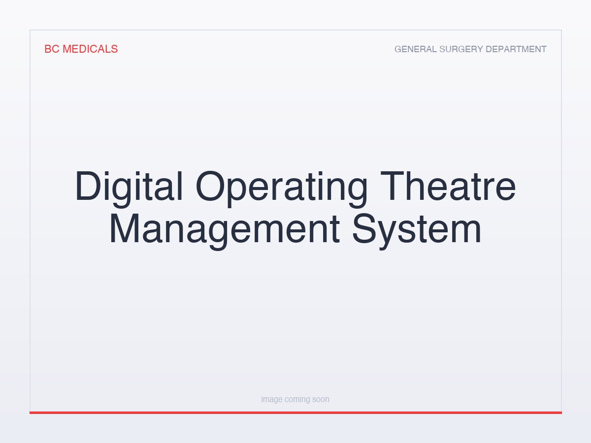 Digital Operating Theatre Management System