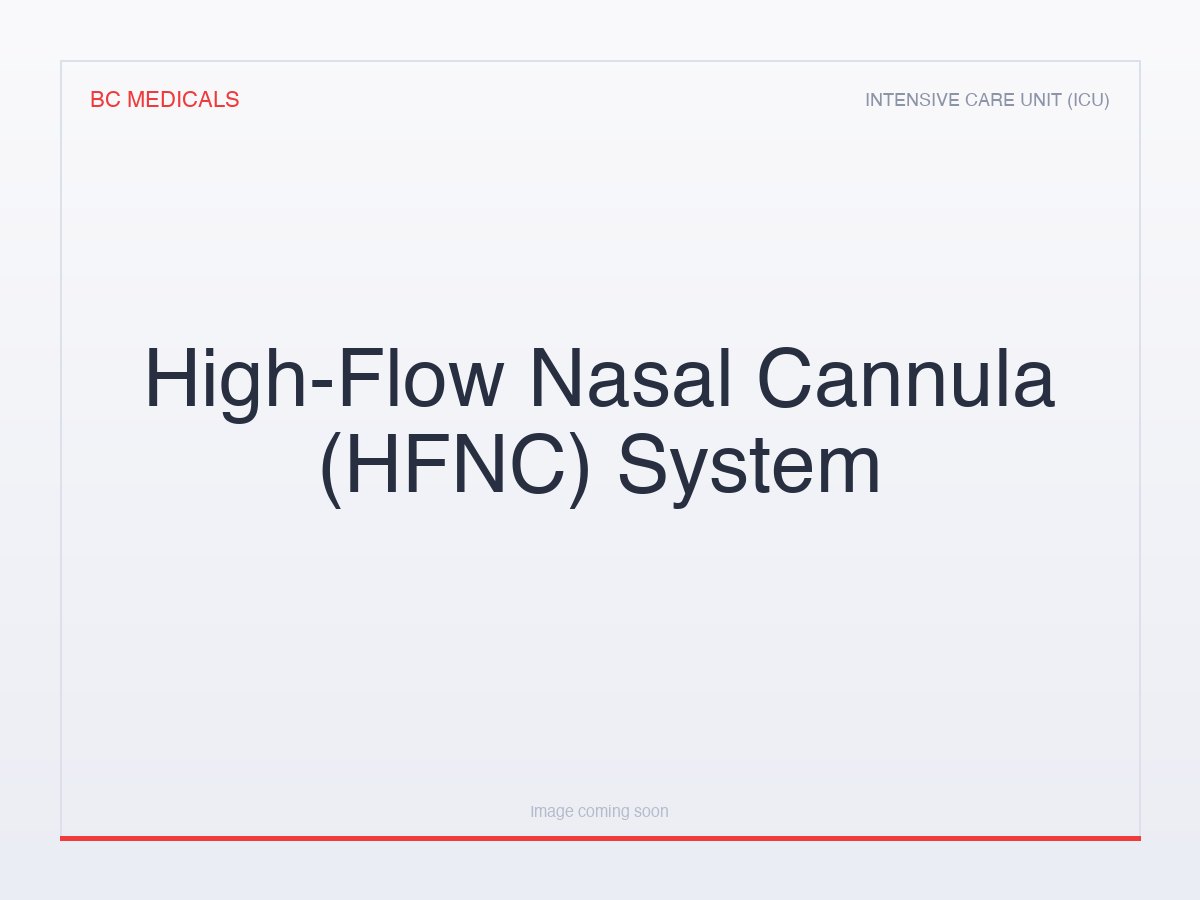 High-Flow Nasal Cannula (HFNC) System