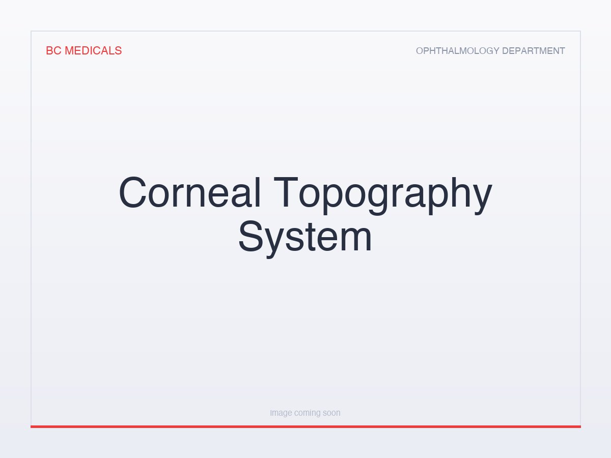 Corneal Topography System