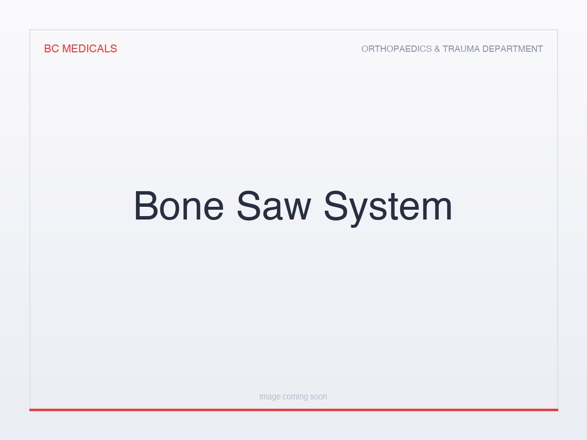 Bone Saw System