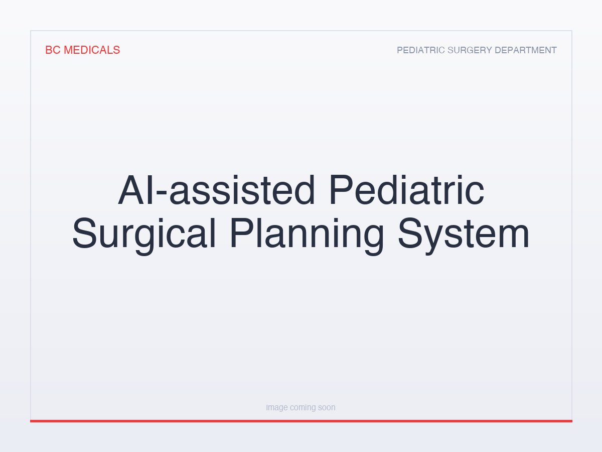 AI-assisted Pediatric Surgical Planning System